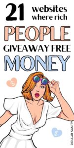21 Websites Where Rich People Giveaway Free Money - Dollarsanity